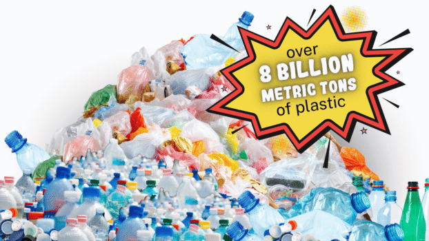 Humans have made over 8 billion metric tons of plastic